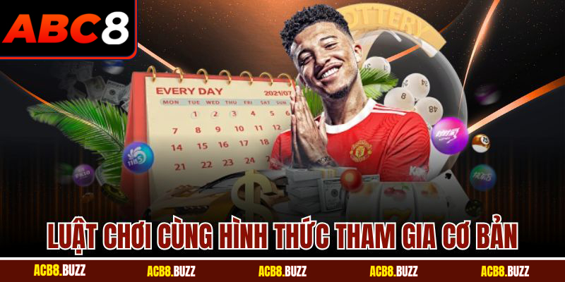 Hà Nội VIP – Trải nghiệm đỉnh cao cho thành viên ABC8 5 Luật chơi cùng hình thức tham gia cơ bản